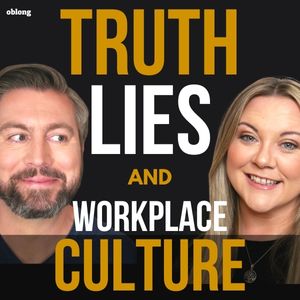 Truth Lies & Workplace Culture